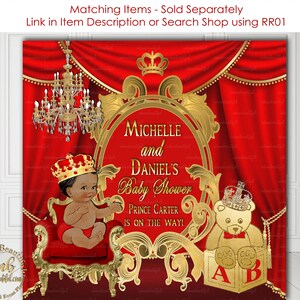 May include: Red and gold baby shower backdrop with a crown, a baby sitting on a throne, a teddy bear with a crown, and the text "Michelle and Daniel's Baby Shower Prince Carter is on the way!"