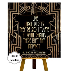 PRINTABLE | I Like Large Parties They are so Intimate | Gatsby party decoration,Roaring 20 Art deco, Gatsby Quote, F. Scott Fitzgerald Quote
