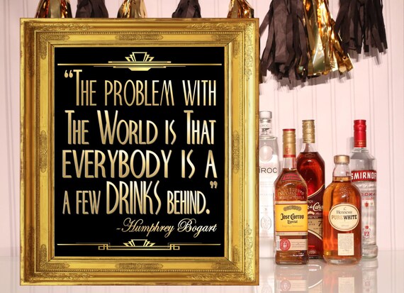 PRINTABLE The Problem With the World is that everybody, Roaring 20s Art deco,Wedding Sign, Wedding Decor, Gatsby Quote, Gatsby Collection Il_570xn