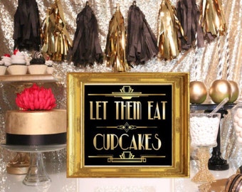 PRINTABLE Let Them Eat CupCakes,Gatsby party decoration, Roaring 20s Art deco,Wedding Sign, Wedding Decor, Cake Table Signs