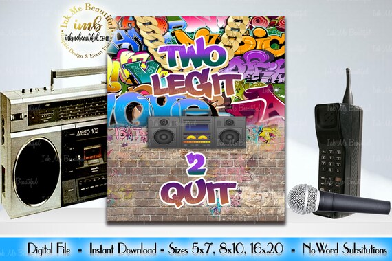 DIGITAL FILE Two Legit Hip Hop Sign, 5 x7, 8x10, 16X20 Hip Hop Throwback 80s 90s House Party, 80s baby, 90s baby, HH01 Il_570xn
