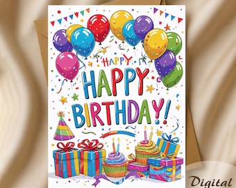 May include: A colorful birthday card with the words "Happy Birthday!" surrounded by balloons, presents, cupcakes, and confetti. The card is on a brown envelope. The words "Digital Download" are also on the card.