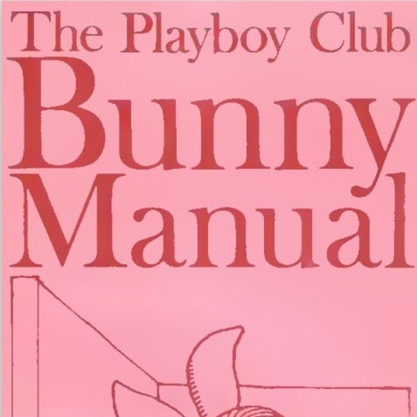 Playboy Club Bunny Employee Manual - A Fascinating Inside Look - Instant Download pdf