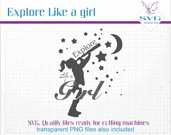 Explore like a girl SVG clipart, Vector clip art, Silhouette  SVG file, Stars cut file, Cutting machine file