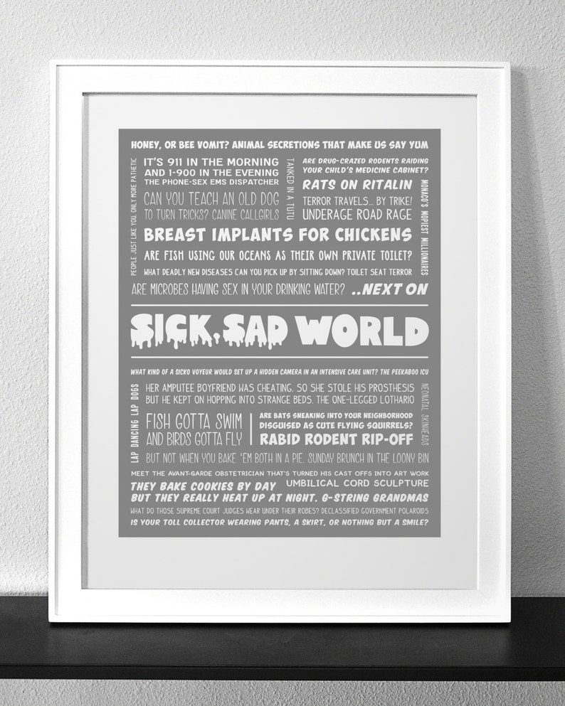 DARIA Sad World Typography Print Sick