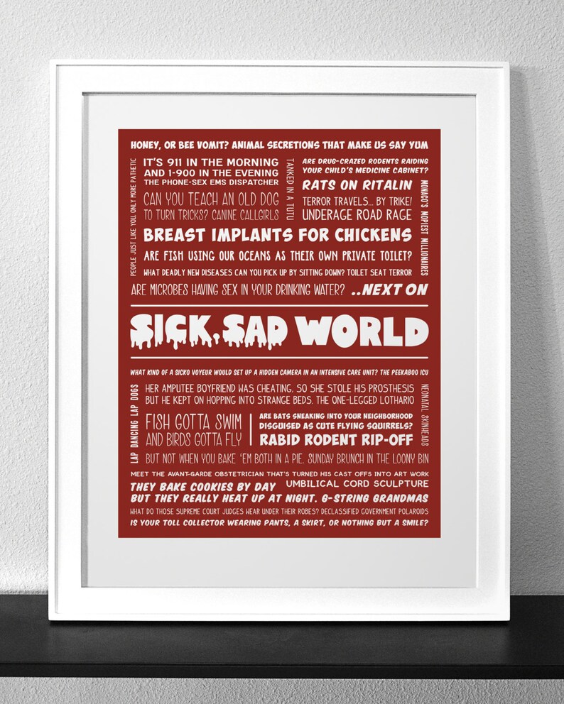 DARIA Sad World Typography Print Sick