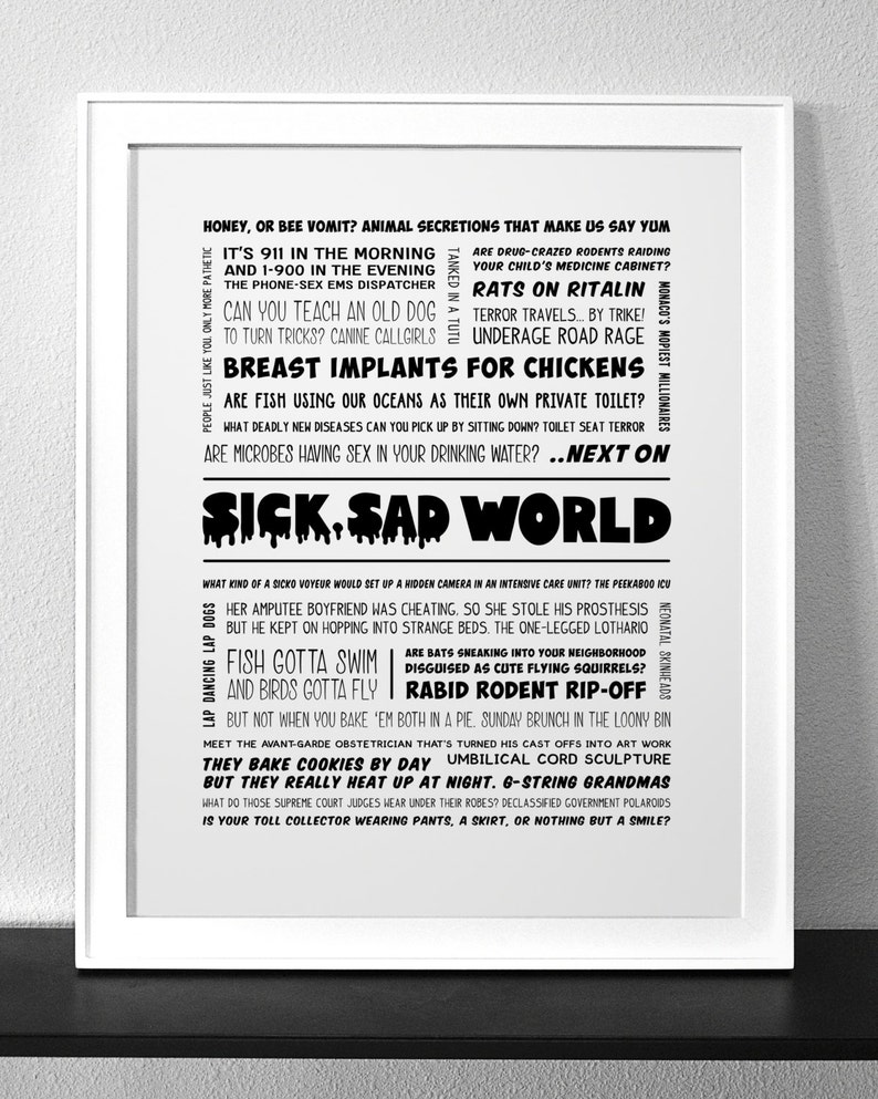 DARIA Sad World Typography Print Sick