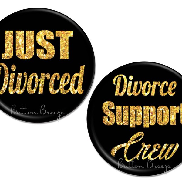 Just Divorced Party Favors Pins, Divorce Crew Party Pins, Recently Divorced Party, Divorce Party Pinback Button Badges - BB1562