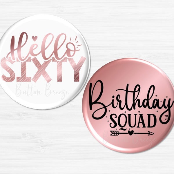 60th Birthday Buttons, Hello 60, Birthday Party Favors, Birthday Squad, Birthday Buttons, Birthday Pins, Birthday Crew, Birthday Favor 2842C