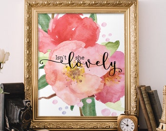 Watercolor floral prints, Love quote, Isn't she lovely, Nursery wall art, Kids room decor, Nursery pink decor, Nursery art print BD-572