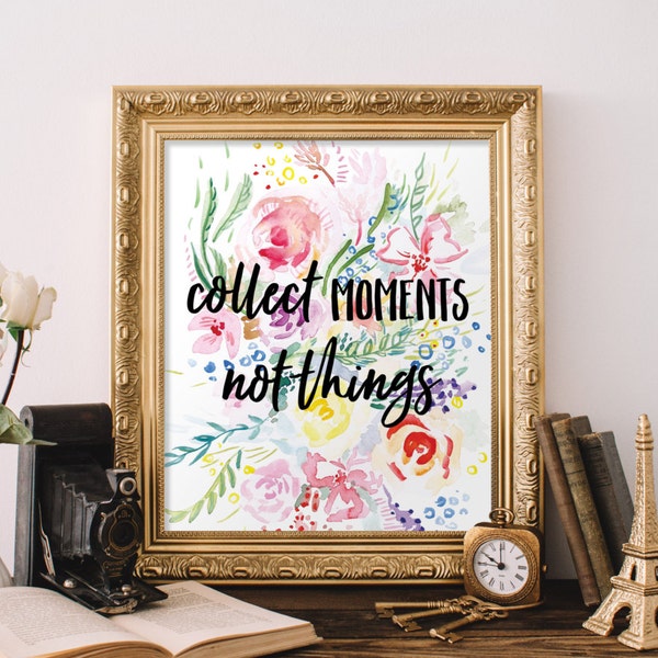 Collect moments not things wall art quote Inspirational Print Wall Decor Inspirational Quote Printable Art Typography Poster Print BD-1003