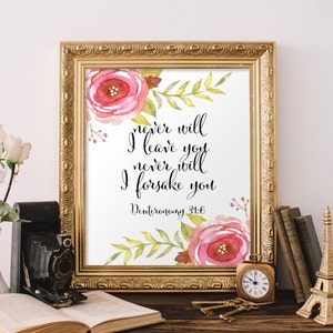 Scripture printable Never will I leave you never will I forsake you Bible verse art print Inspirational quote print floral nursery art BD367