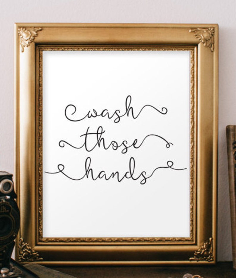 Wash those hands Bathroom Wall art Print Printable home | Etsy