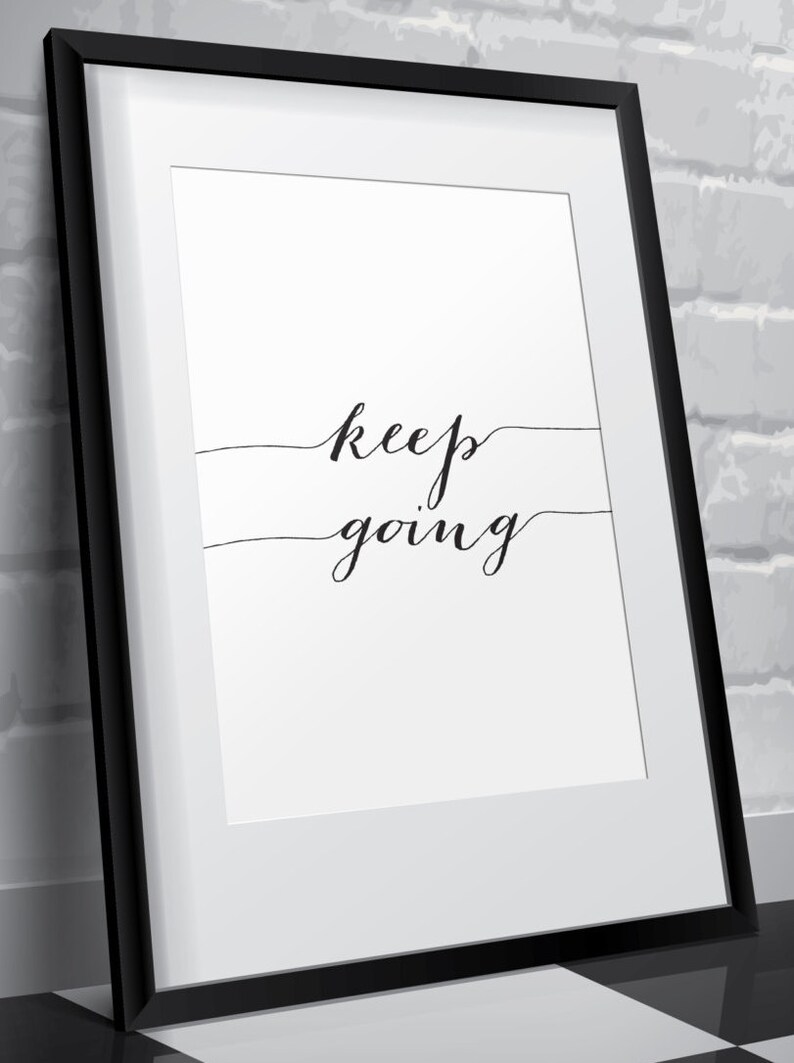 Keep Going, Inspirational quote, Motivational art, Printable decor, Typography print, Black and white prints, Instant download, BD-143 image 2