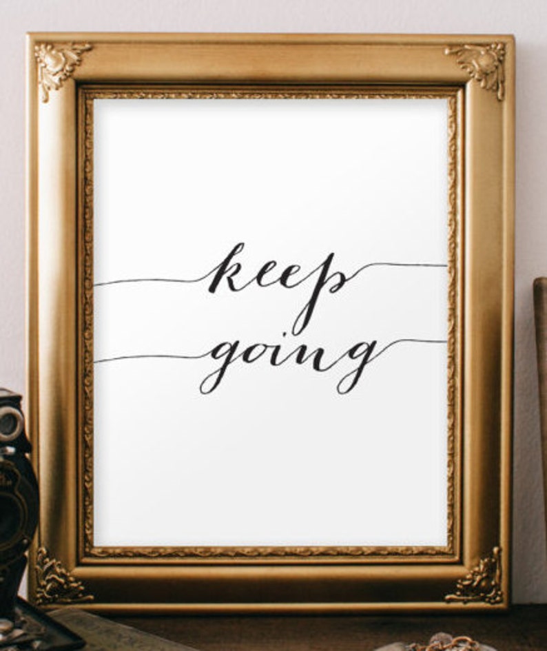 Keep Going, Inspirational quote, Motivational art, Printable decor, Typography print, Black and white prints, Instant download, BD-143 image 3