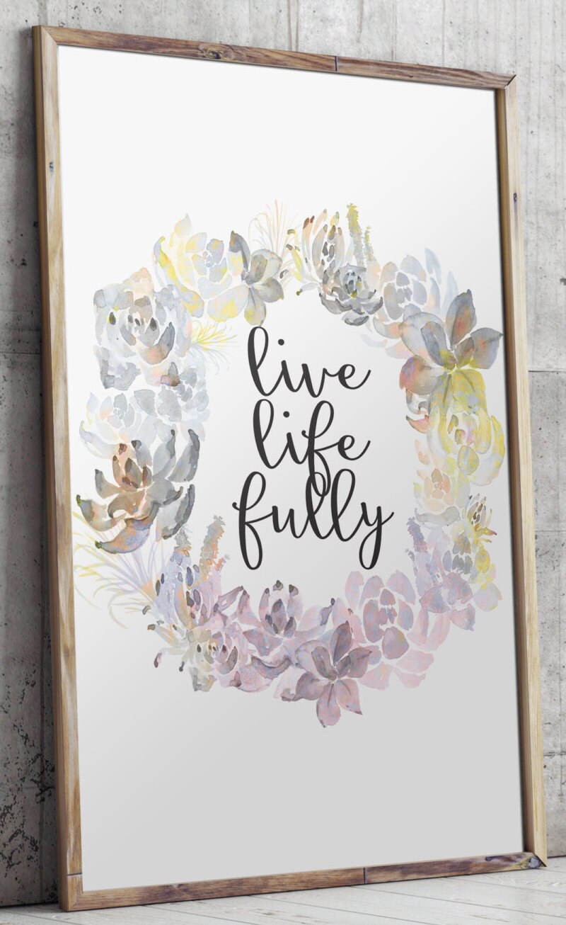 Live Life Fully Printable wall art decor printable art Quote | Etsy