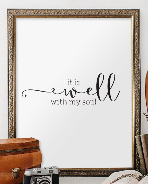 Quote Print Art, Wall Decor, Printable Verses, It is Well With My Soul ...