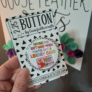 Novelty Button Pins --- 2.25&quot; Round Buttons --- Funny, Snarky, Library Card Pin