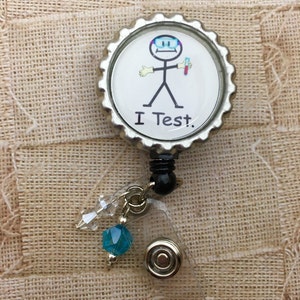 Lab Tech Badge Reel &quot;I Test&quot;