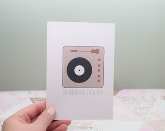 Record Player 'For the record, I Love You'. A5 or A6. Personalisation available. Valentines/Romantic Card. Perfect for a Loved one