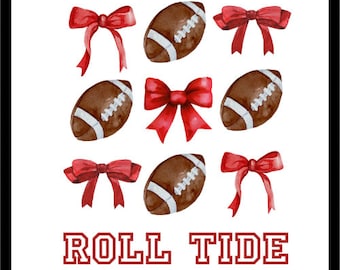 May include: Watercolor illustration of red bows and brown footballs with the text "ROLL TIDE" in red.