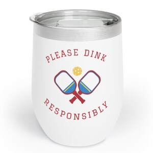 Pickleball Wine Tumbler | Please Dink Responsibly | Pickleball Gifts | Tournament Prize | Funny Pickleball Cup | Pickle Ball