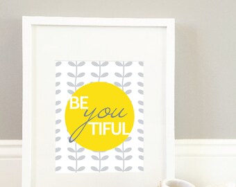 Be-YOU-tiful / Inspirational Print / Yellow / Girl Nursery Art / Girl Bedroom Art / Womens Art // Gender Neutral Nursery