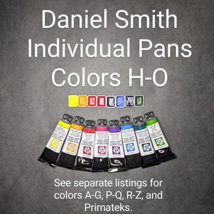 Repackaged Daniel Smith Extra Fine Watercolor Paints - Colors H-O - Sample Pans - Mini Pans - Travel Pans - Quarter Pans