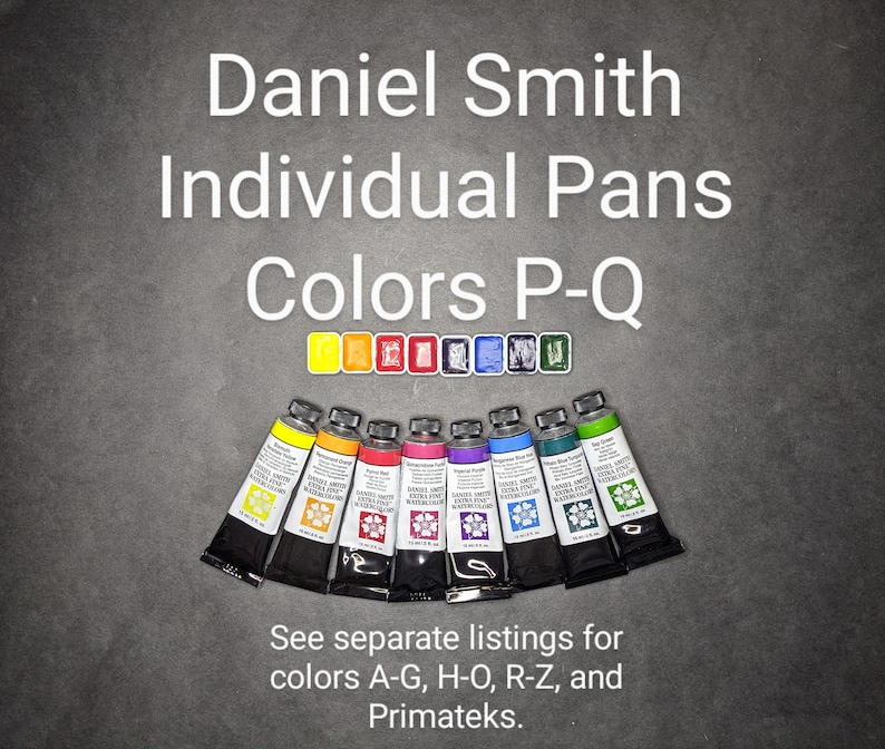 May include: Image of Daniel Smith Individual Pans Colors P-Q. The image shows a set of watercolor paints in tubes and individual pans. The tubes are arranged in a row, each with a different color. The pans are arranged above the tubes.