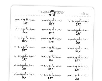 Weigh In Day Script Stickers - Matte Removable Planner Stickers // #TY-22