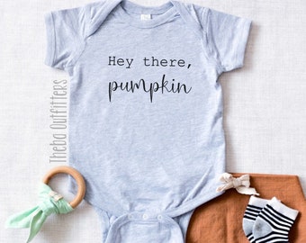 Hey there, pumpkin Halloween ONESIE®, Fall Autumn Toddler Tee,  First Halloween, Funny Halloween Baby Outfit, Girls Halloween, Baby Gift