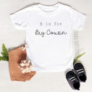 Big Cousin Shirt, B is for Big Cousin, Baby Announcement, Pregnancy Announcement, Big Cousin Gift, Cousin Shirts, New Baby, Matching