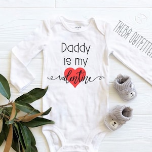 Valentine&#39;s Day ONESIE®,  Daddy is my Valentine Onesie, Valentine&#39;s Day Outfit for Girl, 1st Valentine&#39;s Day Shirt, Valentine&#39;s Day Baby