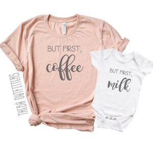 Mother&#39;s Day Gift, But first coffee shirt, Funny Mommy and Me Shirts, But first milk, Matching Mommy and Baby Shirt, Mom Gift, Gift for Wife
