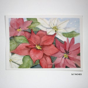 Watercolor painting of red, pink and white poinsettia flowers.  Text reads:  5x7 images. Shown on white background.  Painting come unframed.