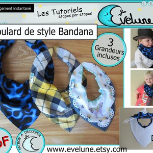 May include: Bandana-style bibs in blue flame, yellow plaid, and butterfly patterns. The image includes the text "Foulard de style Bandana" and "3 Grandeurs incluses". The bibs are shown on children and a hanger. The PDF pattern is available.
