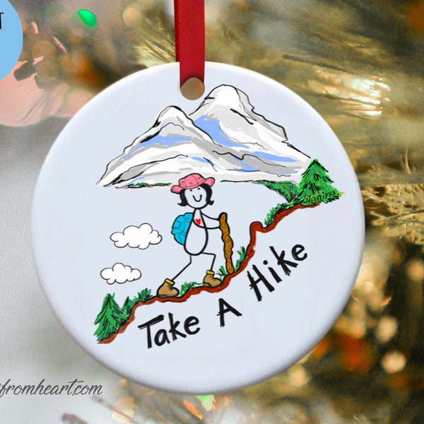 Personalized gifts For Hiker / Take A Hike Christmas Ornament / Hiking Gift For Female Hiker / Custom gift For Her / Holiday Present Girls