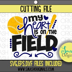 Baseball Mom Svg Softball Mom Svg My Heart is On the Field Cut File SVG EPS and DXF Cut Files for Cutting Machines Cricut and Cameo image 1