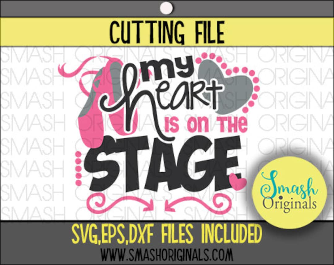 Dance Mom Svg My Heart is on the Stage Dance Mom Cut File - Etsy