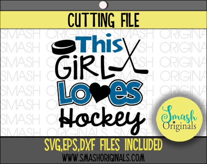 This Girl Loves Hockey Cut File SVG EPS and DXF Cut File for Cutting Machine Cricut and Cameo Girls Hockey Svg Ice Hockey Hockey Dxf image 1