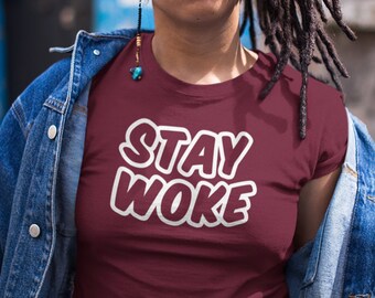 Stay Woke Women's T Shirt, Ladies Short Sleeve, Black Lives Matter Tshirt, Black History, Equality Shirt, Gift for Her, Civil Rights Shirt