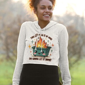 This Little Light of Mine Dumpster Fire Smile Face Cropped Hoodie Sweatshirt