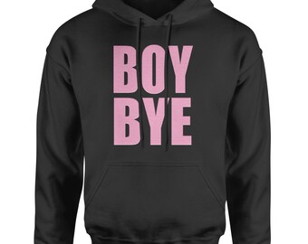Boy bye hoodie Clearance