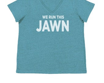 We Run This Jawn - It's A Philly Thing Womens Plus Size V-Neck T-shirt