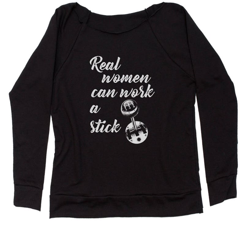 Real Women Can Work A Stick Shift Slouchy Off Shoulder Oversized Sweatshirt