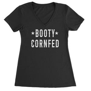 Cowboy Merch, Booty Cornfed Rodeo Chitlin Circle Damen T-Shirt mit V-Ausschnitt, Konzert-Shirt, Damenbekleidung, trendige T-Shirts, Country-Musik-Hemden