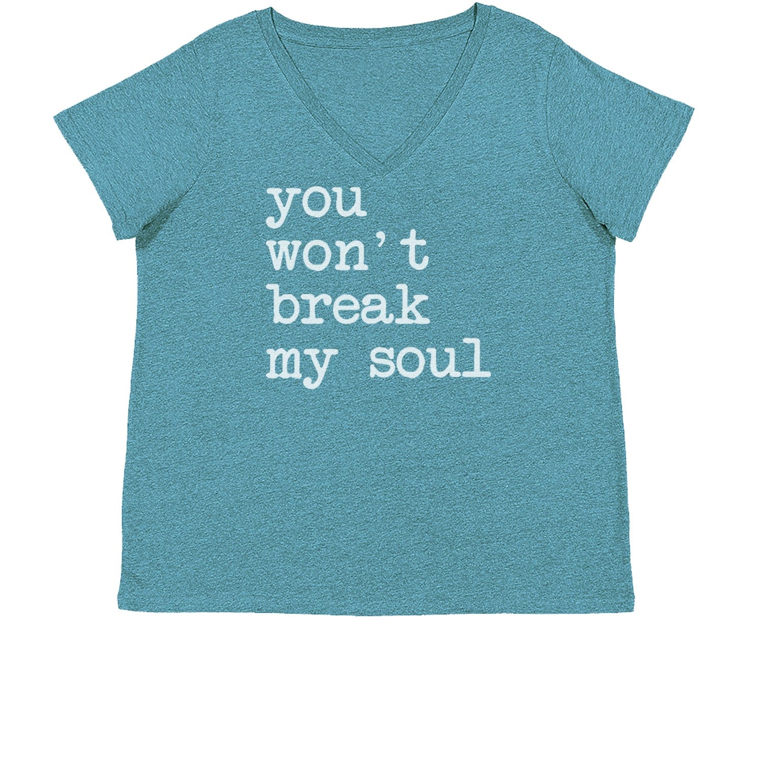 Break My Soul Traduction En Français You Won't Break My Soul Womens Plus Size V-Neck T-shirt - Etsy France
