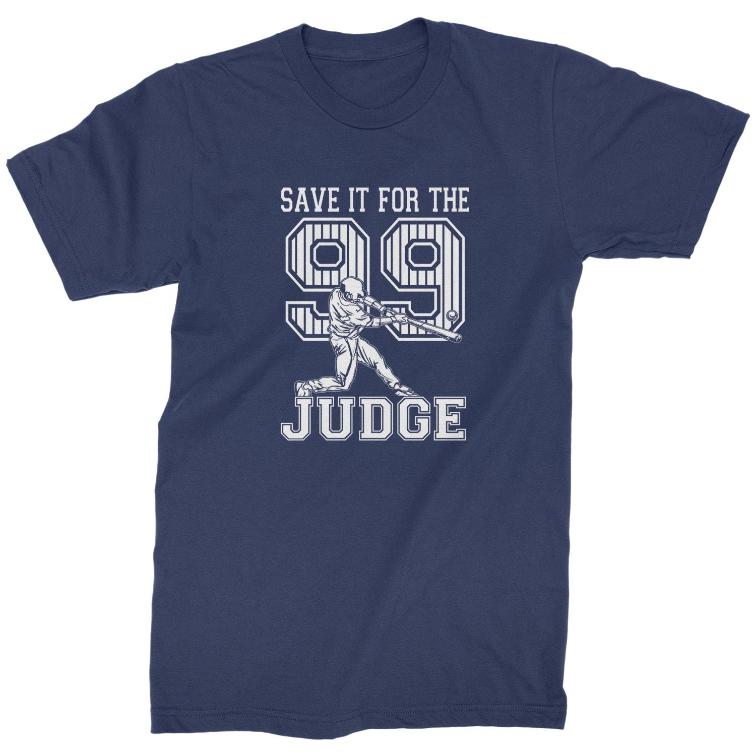 Discover Save It For The Judge 99  Mens T-shirt