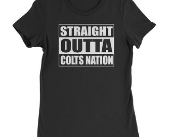 Straight Outta Colts Nation   Womens T-shirt