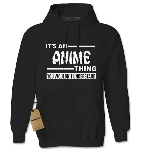 It/'s An Anime Thing You Wouldn/'t Understand Sweatshirt Geek Cartoon Crew Jumper